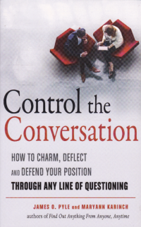 Image of CONTROL THE CONVERSATION: How to Charm, Deflect, and Defend Your Position
