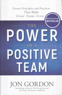 Image of THE POWER OF A POSITIVE TEAM
