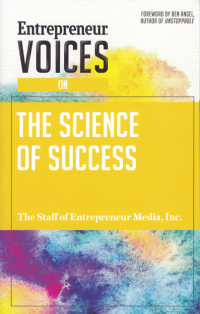 ENTREPRENEUR VOICES ON THE SCIENCE OF SUCCESS