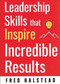 Image of LEADERSHIP SKILLS THAT INSPIRE INCREDIBLE RESULTS