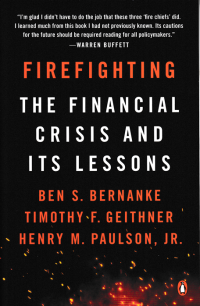 FIREFIGHTING; The Financial Crisis and its Lessons