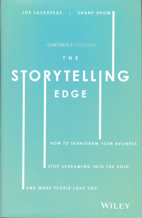 Image of STORYTELLING EDGE; How to Transform Your Business, Stop Screaming into the Void, and Make People Love You