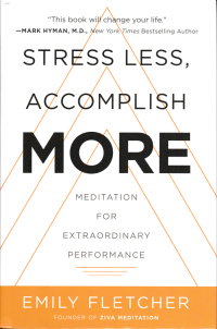 Image of STRESS LESS, ACCOMPLISH MORE; Meditation for Extraordinary Performance