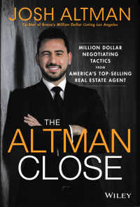 Image of THE ALTMAN CLOSE; Million-Dollar Negotiating Tactics from America's Top-Selling Real Estate Agent
