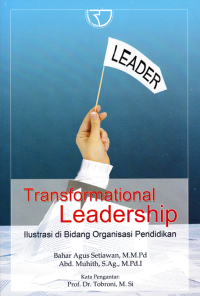 TRANSFORMATIONAL LEADERSHIP; Ilustrasi di Bidang Organisasi Pendidikan