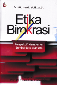 ETIKA BIROKRASI; Perspektif Manajemen Sumberdaya Manusia