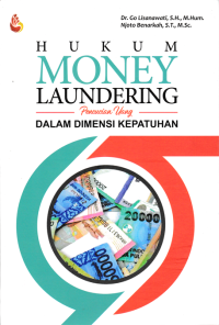 Image of HUKUM MONEY LAUNDERING; Pencucian Uang dalam Dimensi Kepatuhan
