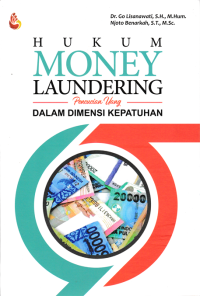 HUKUM MONEY LAUNDERING; Pencucian Uang dalam Dimensi Kepatuhan