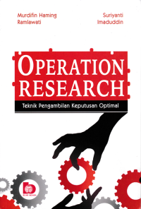 Image of OPERATION RESEARCH; Teknik Pengambilan Keputusan Optimal