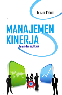 MANAJEMEN KINERJA; Teori dan Aplikasi