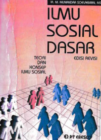 Image of ILMU SOSIAL DASAR; TEORI DAN KONSEP ILMU SOSIAL