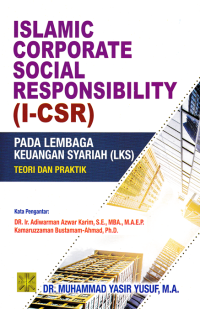 ISLAMIC CORPORATE SOCIAL RESPONSIBILITY (I-CSR); Pada Lembaga Keuangan Syariah (LKS)