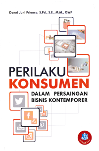 Image of PERILAKU KONSUMEN; Dalam Persaingan Bisnis Kontemporer