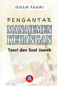 PENGANTAR MANAJEMEN KEUANGAN : Teori dan Soal Jawab