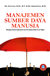 Image of MANAJEMEN SUMBER DAYA MANUSIA; Dilengkapi Contoh Implementasi dari Perusahaan Dalam & Luar Negeri
