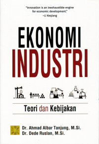 Image of EKONOMI INDUSTRI : Teori dan Kebijakan