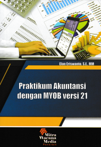 Image of PRAKTIKUM AKUNTANSI DENGAN MYOB VERSI 21