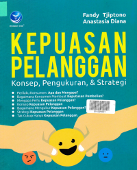 KEPUASAN PELANGGAN : Konsep, Pengukuran, & Strategi