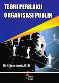 Image of TEORI PERILAKU ORGANISASI PUBLIK