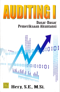 AUDITING I : Dasar-Dasar Pemeriksaan Akuntansi