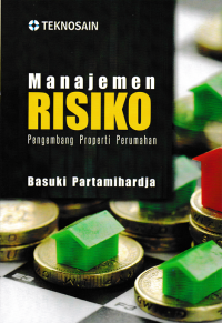 MANAJEMEN RISIKO :  Pengembangan Properti Rumah