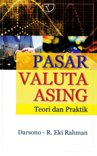 PASAR VALUTA ASING: Teori dan Praktik