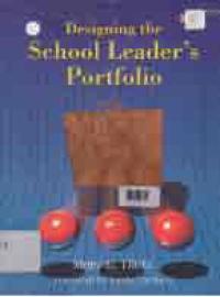 DESIGNING THE SCHOOL LEADER'S PORTFOLIO