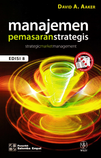 MANAJEMEN PEMASARAN STRATEGIS (Strategic Market Management)