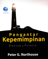 PENGANTAR KEPEMIMPINAN; Konsep & Praktik