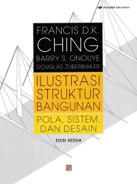 Image of ILUSTRASI STRUKTUR BANGUNAN; Pola, Sistem dan Desain