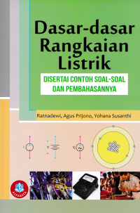 Image of DASAR-DASAR RANGKAIAN LISTRIK; Disertai Contoh Soal-Soal dan Pembahasannya