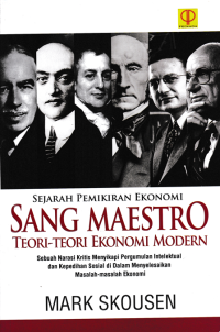 Image of SEJARAH PEMIKIRAN EKONOMI SANG MAESTRO TEORI-TEORI EKONOMI MODERN