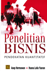 Image of PENELITIAN BISNIS; Pendekatan Kuantitatif