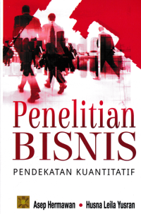 PENELITIAN BISNIS; Pendekatan Kuantitatif