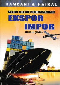 Image of SELUK BELUK PERDAGANGAN EKSPOR IMPOR