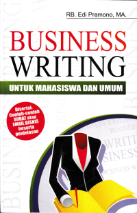 Image of BUSINESS WRITING ; Untuk Mahasiswa Dan Umum