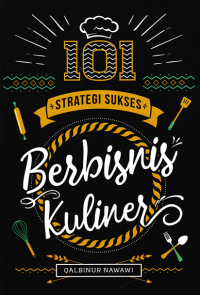 101 STRATEGI SUKSES BERBISNIS KULINER