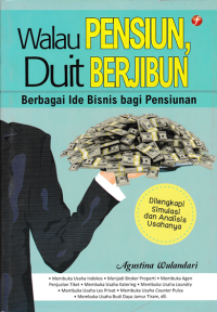 WALAU PENSIUN, DUIT BERJIBUN