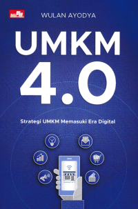 UMKM 4.0 ; Strategi UMKM Memasuki Era Digital