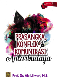 Image of PRASANGKA, KONFLIK & KOMUNIKASI ANTAR BUDAYA