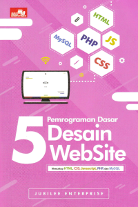 Image of 5 PEMROGRAMAN DASAR DESAIN WEBSITE; Mencangkup HTML, CSS, Javascript, PHP, dan MySQL