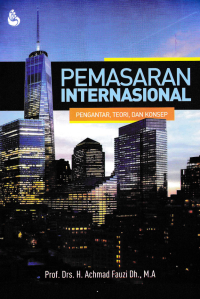 PEMASARAN INTERNASIONAL: Pengantar, Teori, dan Konsep