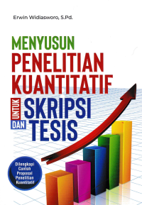 Image of MENYUSUN PENELITIAN KUANTITATIF UNTUK SKRIPSI DAN TESIS