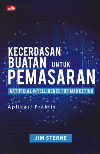 Image of KECERDASAN BUATAN UNTUK PEMASARAN (Artificial Intellegence for Marketing)