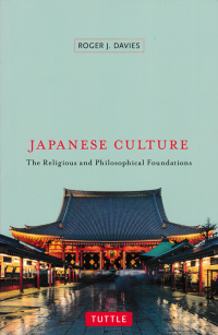 JAPANESE CULTURE; The Religious and Philosophical Foundations