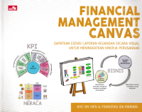 Image of FINANCIAL MANAGEMENT CANVAS; Dapatkan Esensi Laporan Keuangan Secara Visual untuk Meningkatkan Kinerja Perusahaan