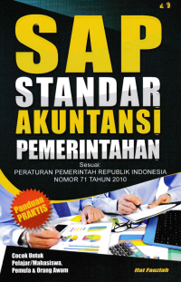 Image of SAP (Standar Akuntansi Pemerintahan); Sesuai Pemerintah Republik Indonesia Nomor 71 Tahun 2010