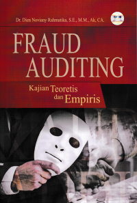 Image of FRAUD AUDITING; Kajian Teoritis dan Empiris