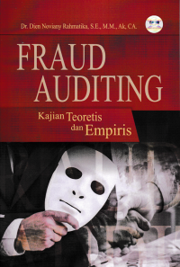 FRAUD AUDITING; Kajian Teoritis dan Empiris