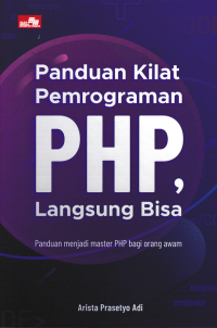 PANDUAN KILAT PEMROGRAMAN PHP, LANGSUNG BISA